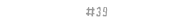 #39
